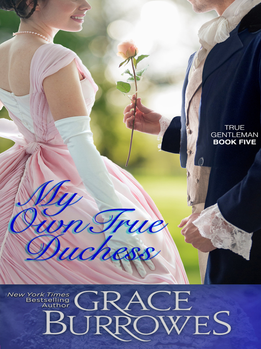 Title details for My Own True Duchess by Grace Burrowes - Wait list